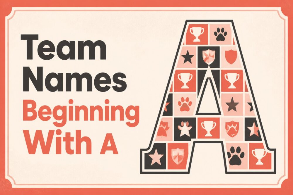 210+ Team Names Beginning with A for Every Squad