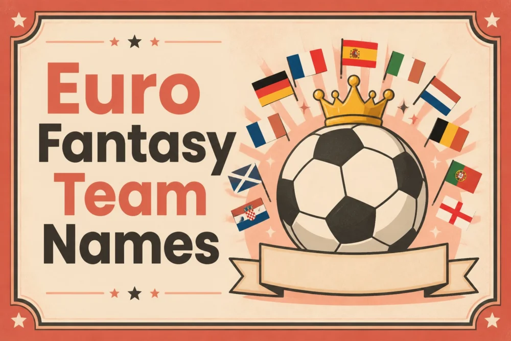 210+ Euro Fantasy Team Names